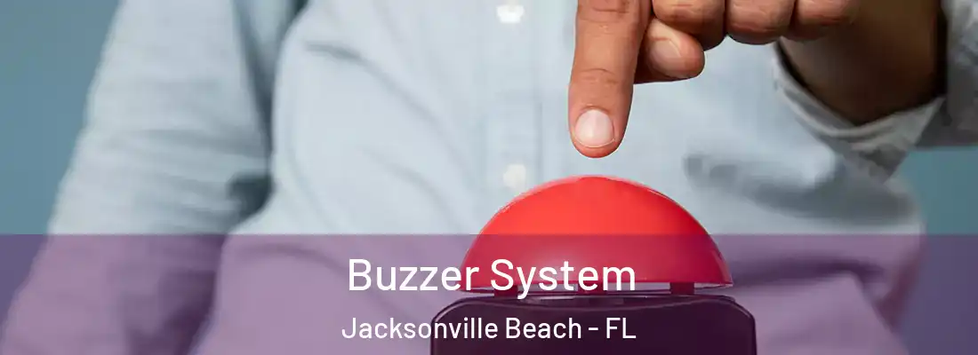 Buzzer System Jacksonville Beach - FL
