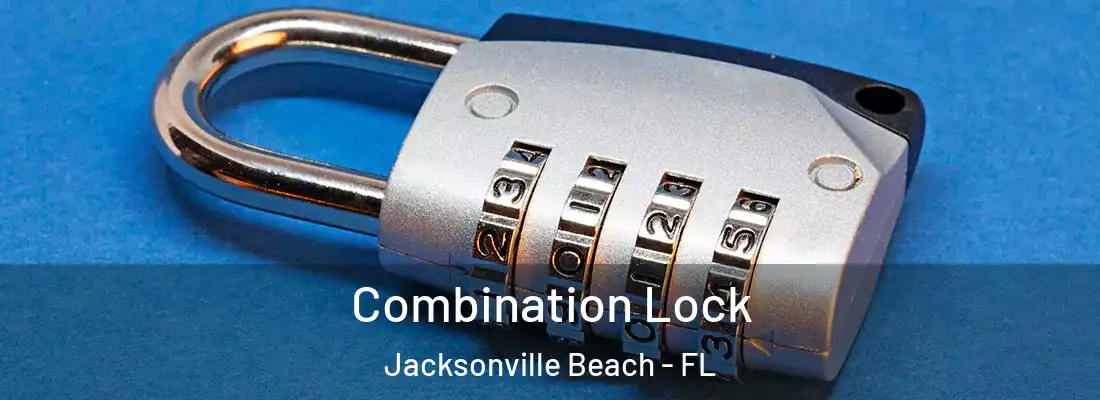 Combination Lock Jacksonville Beach - FL