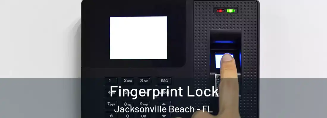 Fingerprint Lock Jacksonville Beach - FL