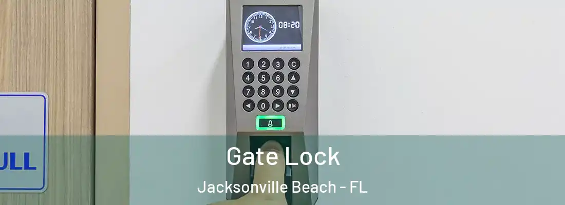 Gate Lock Jacksonville Beach - FL