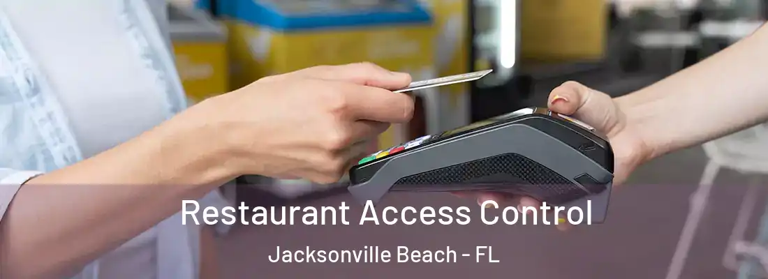 Restaurant Access Control Jacksonville Beach - FL