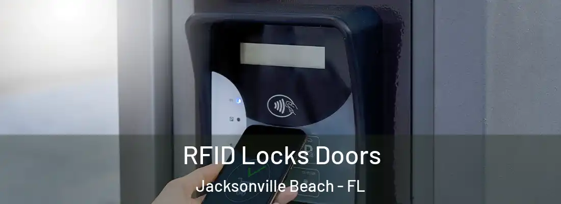 RFID Locks Doors Jacksonville Beach - FL