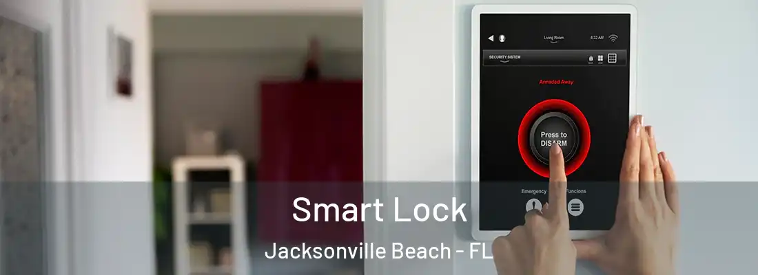 Smart Lock Jacksonville Beach - FL