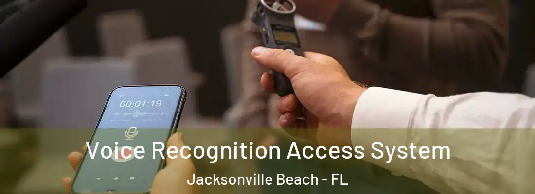 Voice Recognition Access System Jacksonville Beach - FL